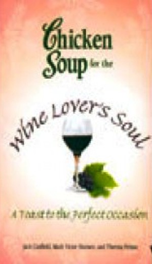 Chicken Soup for the Wine Lovers Soul